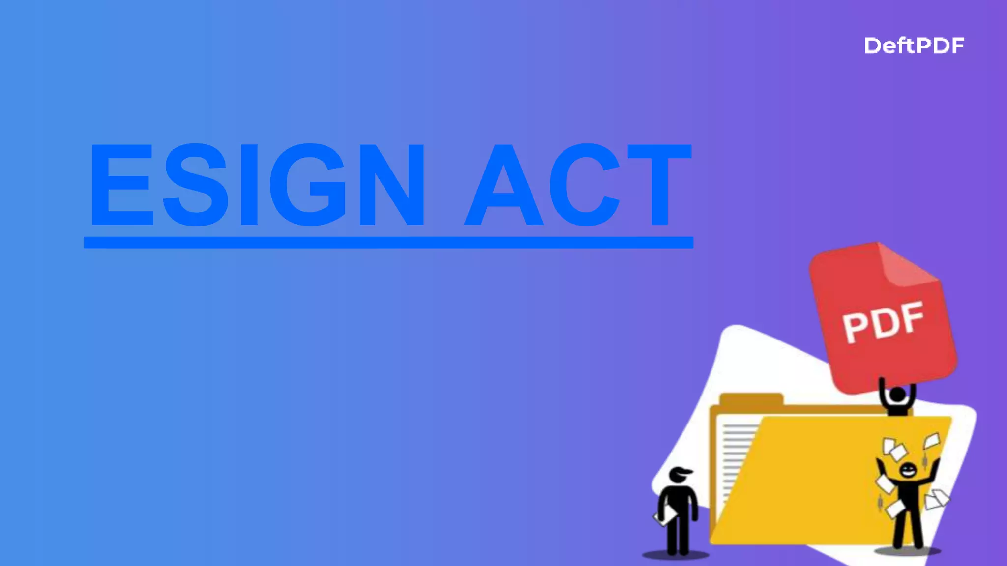 ESIGN ACT
 