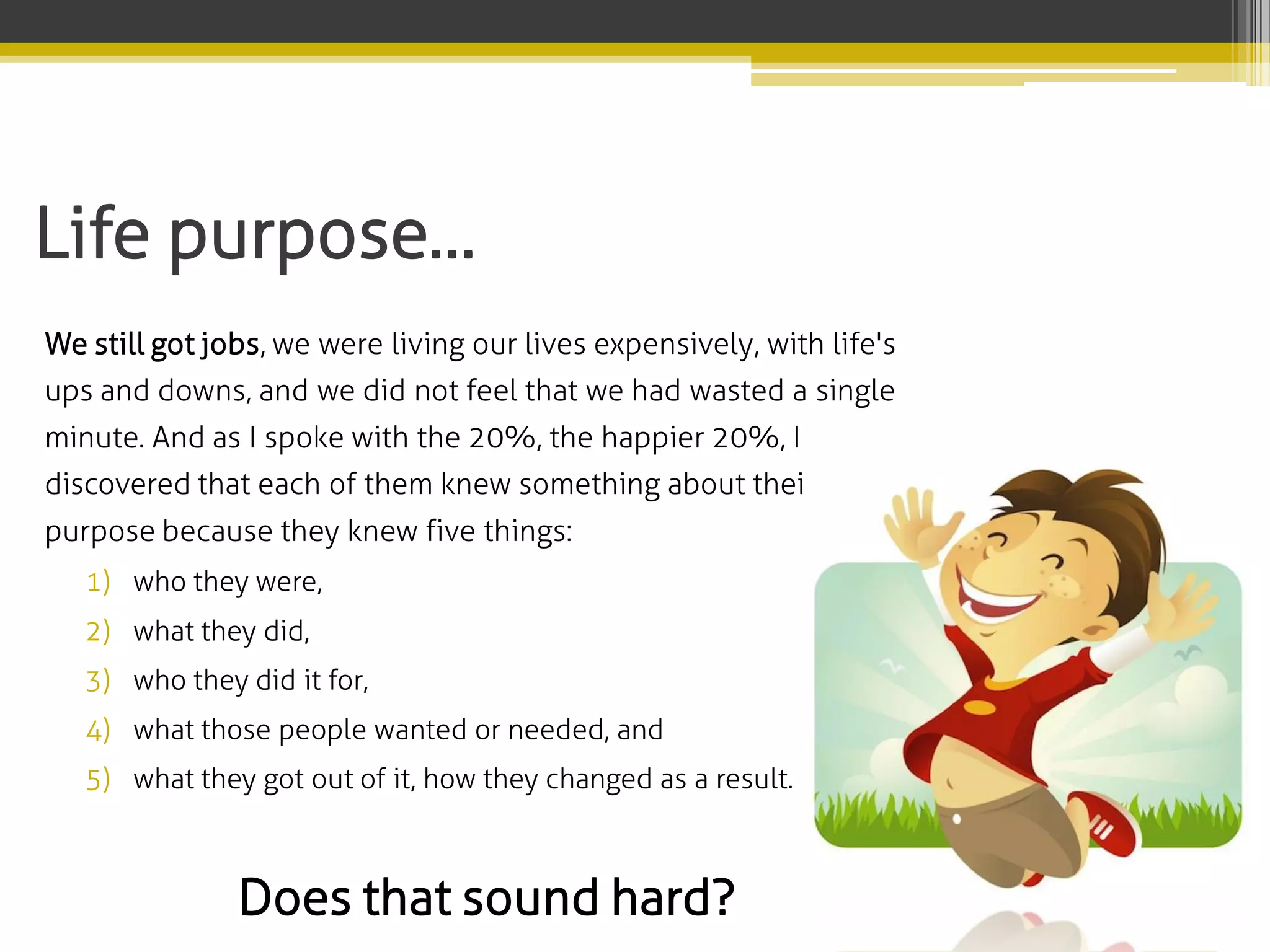 How To Know Your Life Purpose In 5 Minutes Ppt How To Know Your Life Purpose In 5 Minutes Ppt