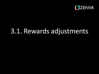 3.1. Rewards adjustments
 