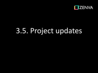 3.5. Project updates
 