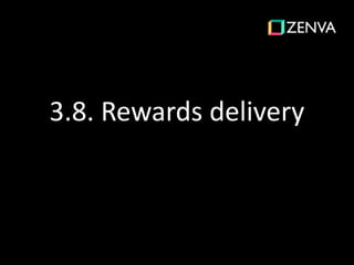 3.8. Rewards delivery
 