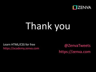 Thank you
@ZenvaTweets
https://zenva.com
Learn HTML/CSS for free
https://academy.zenva.com
 