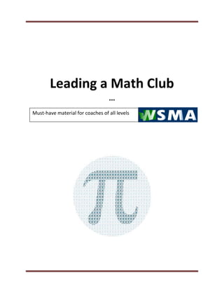 Leading a Math Club
                                  ***


Must-have material for coaches of all levels
 