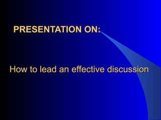 How to lead an effective discussion | PPT