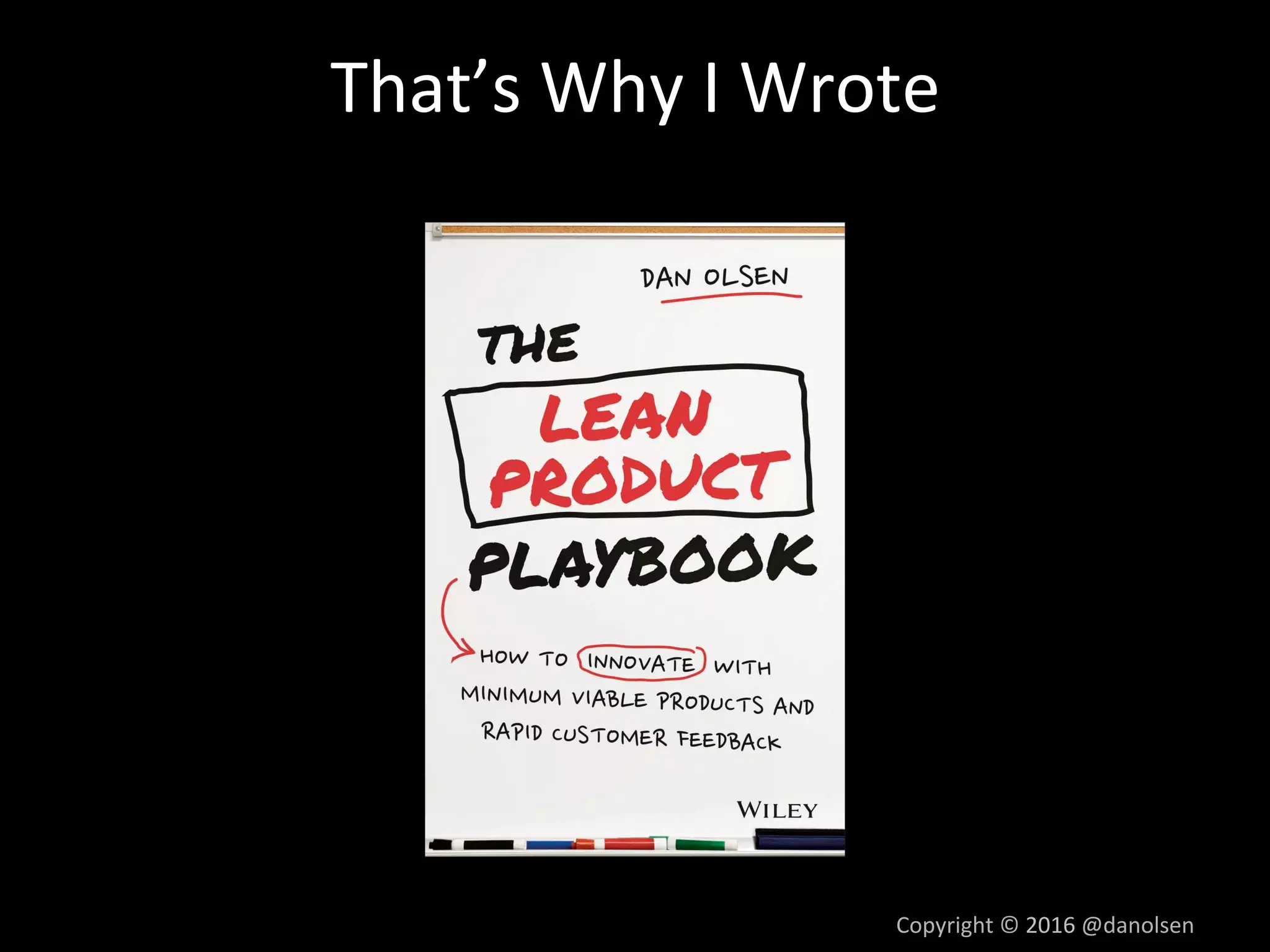 That’s	Why	I	Wrote	
Copyright	©	2016	@danolsen	
 