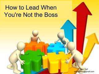 How to Lead When You're Not the Boss 