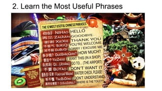 2. Learn the Most Useful Phrases
 
