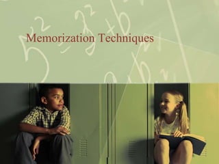 Memorization Techniques
 