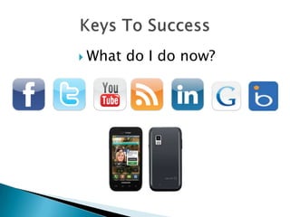  What   do I do now?
 