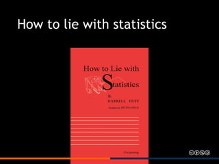 How to lie with statistics
 