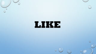 LIKE
 