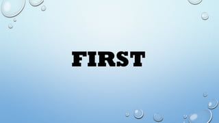 FIRST
 