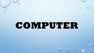 COMPUTER
 