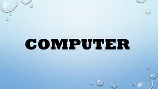 COMPUTER
 