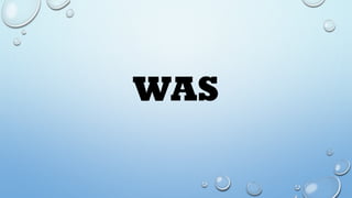 WAS
 