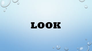 LOOK
 