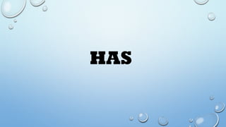 HAS
 