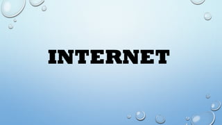 INTERNET
 