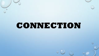 CONNECTION
 