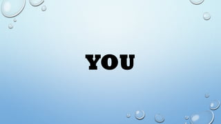 YOU
 