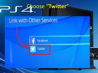 Choose “Twitter”

 