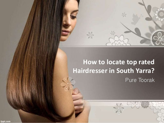 How To Locate Top Rated Hairdresser In South Yarra