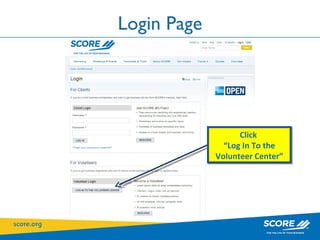 Login Page Click  “ Log In To the Volunteer Center” 