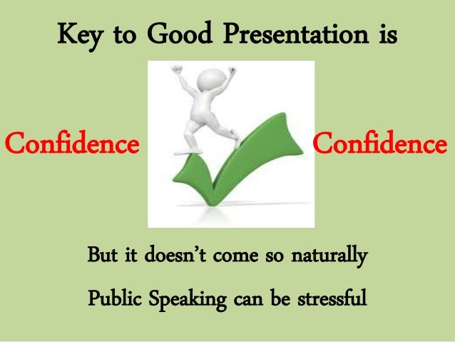 How To Look Confident During Presentation You Can Can Learn