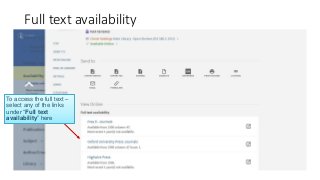 Full text availability
To access the full text –
select any of the links
under “Full text
availability” here
 