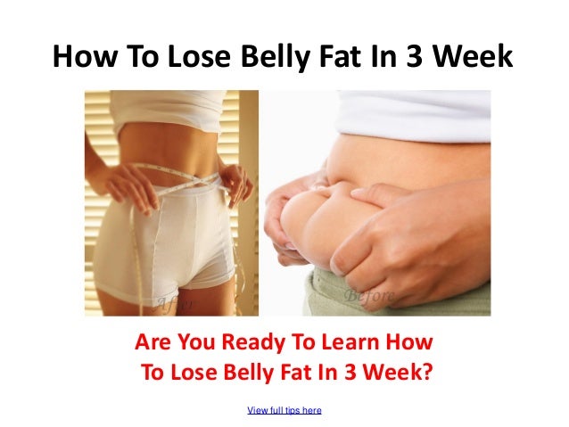 How to lose belly fat in 3 week