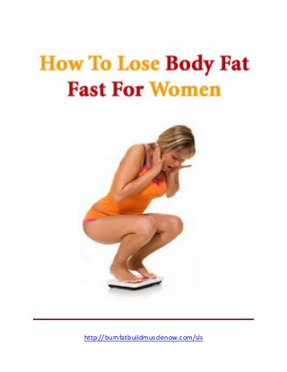 Learn How To Really Kill That Stubborn Body Fat Fast


               http://burnfatbuildmusclenow.com/sls
 