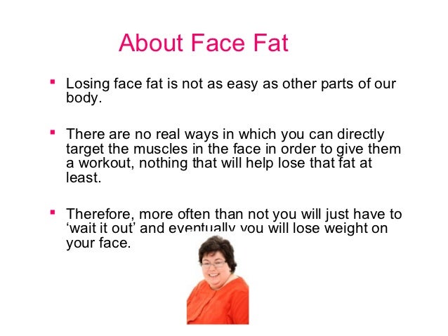 how to easily lose weight in your face