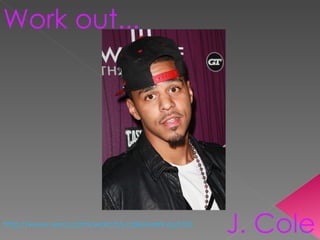 Work out...  J. Cole http://www.vevo.com/watch/j-cole/work-out/USQX91100807 