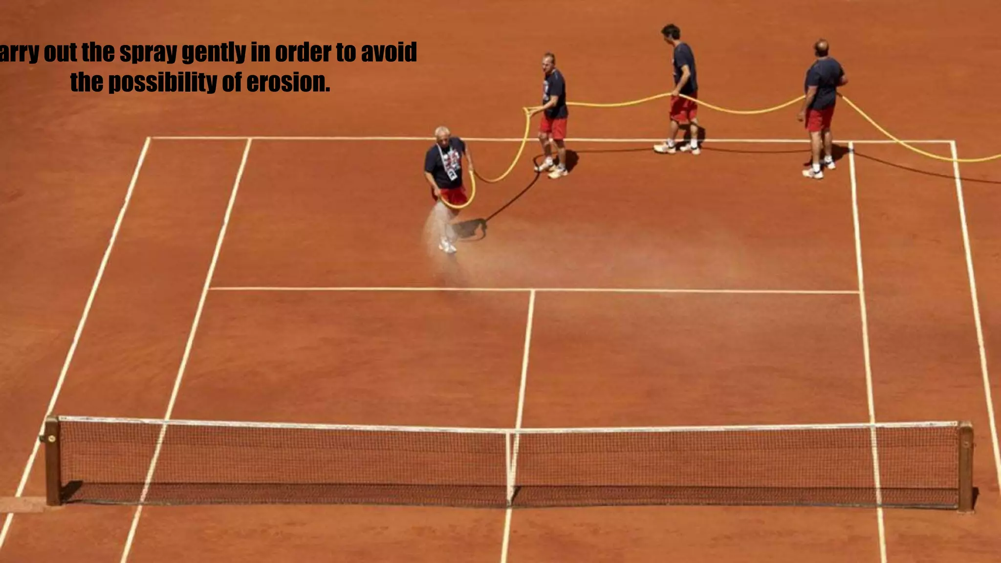 arry out the spray gently in order to avoid
the possibility of erosion.
 