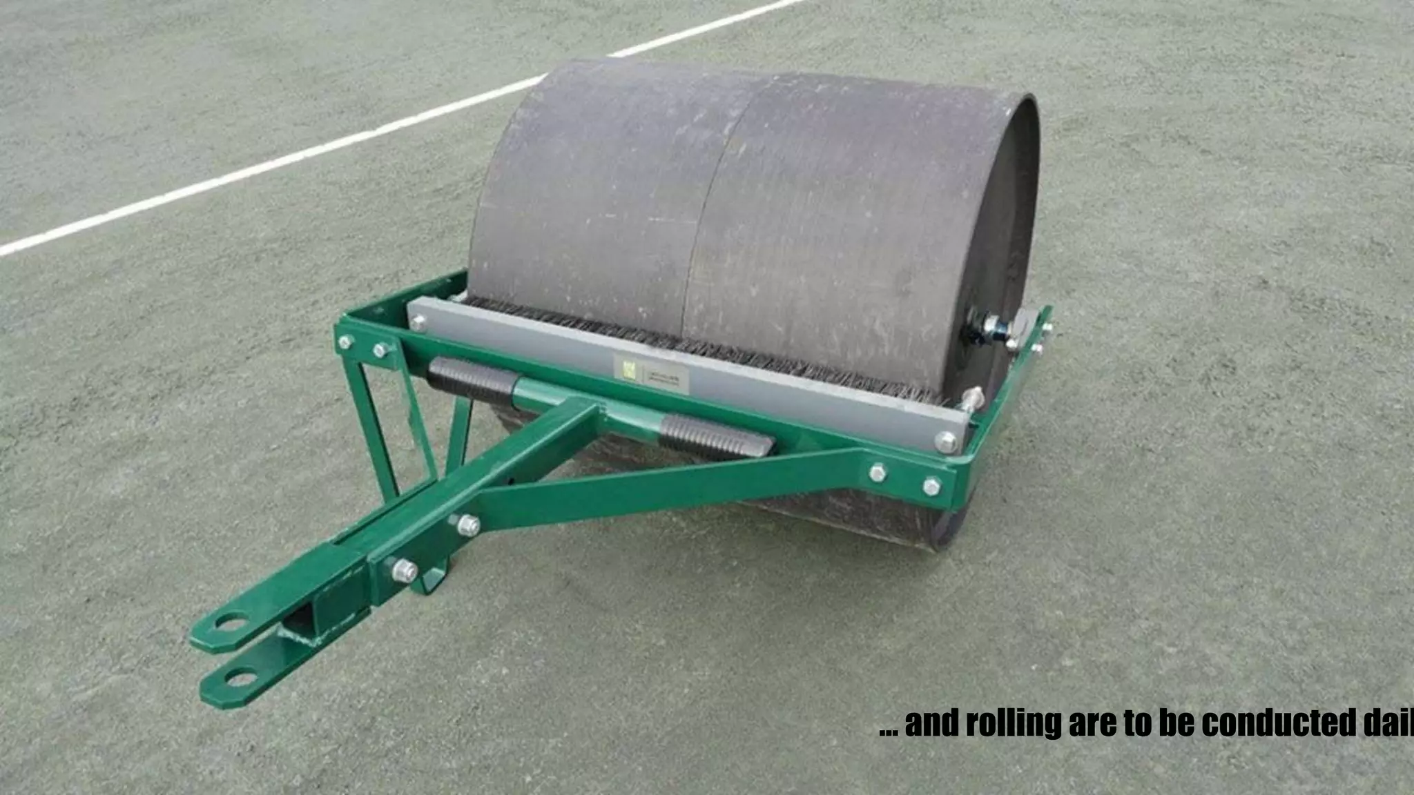 … and rolling are to be conducted dail
 