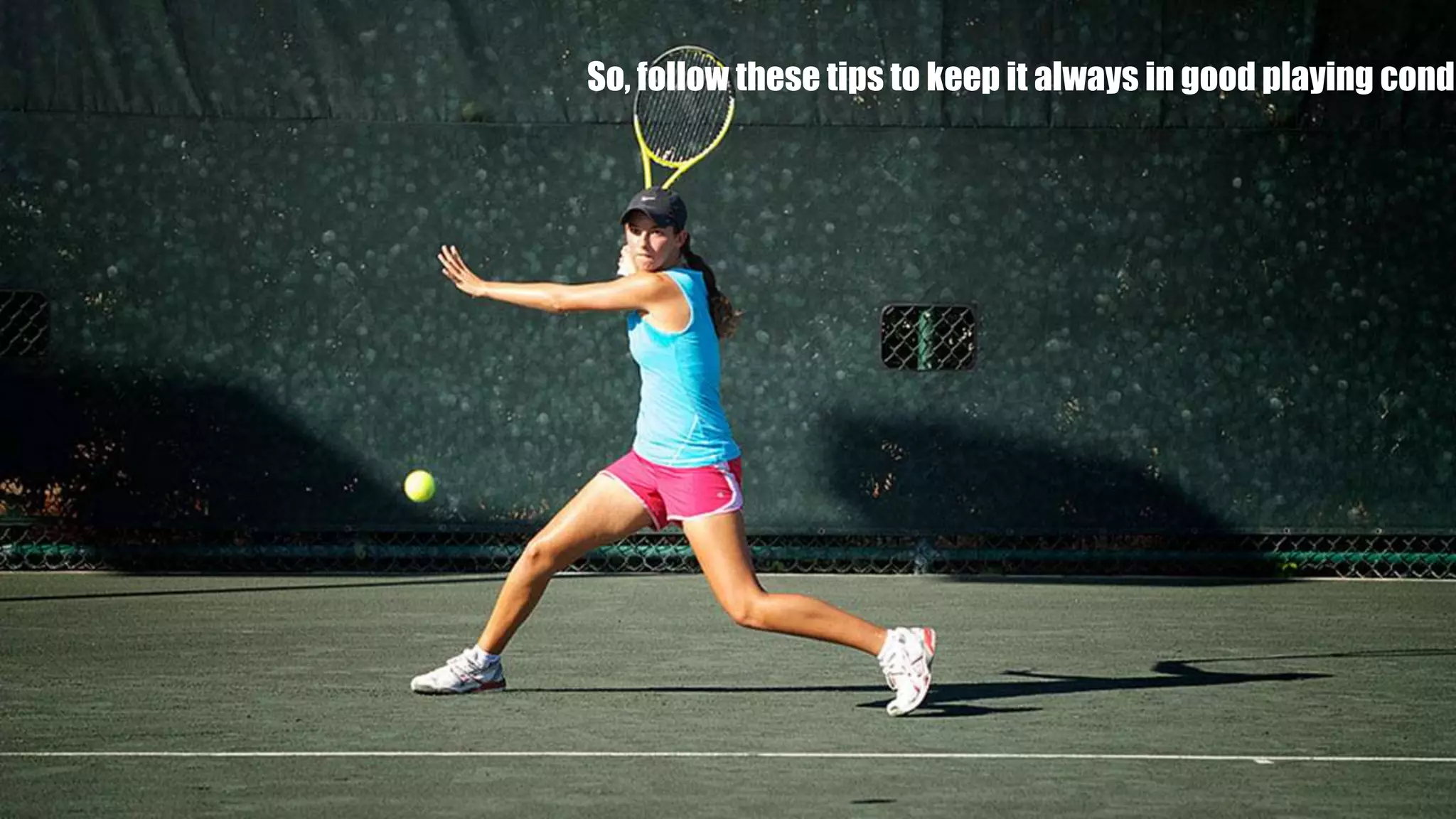 So, follow these tips to keep it always in good playing condi
 