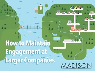 How to Maintain Engagement at Larger Companies