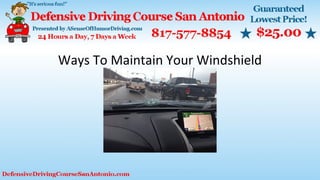 Ways To Maintain Your Windshield
 