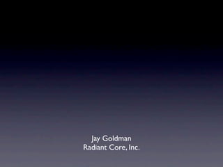 Jay Goldman
Radiant Core, Inc.
 