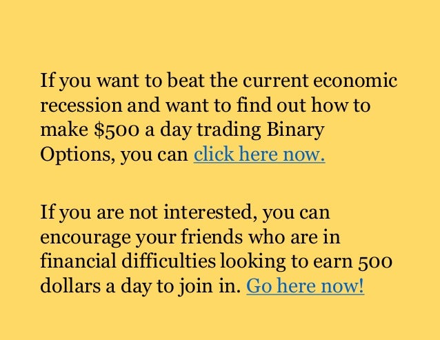 500 dollars per day trading binary options on auto pilot