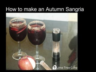 How to make an Autumn Sangria 