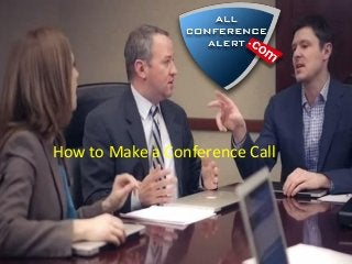 How to Make a Conference Call
 
