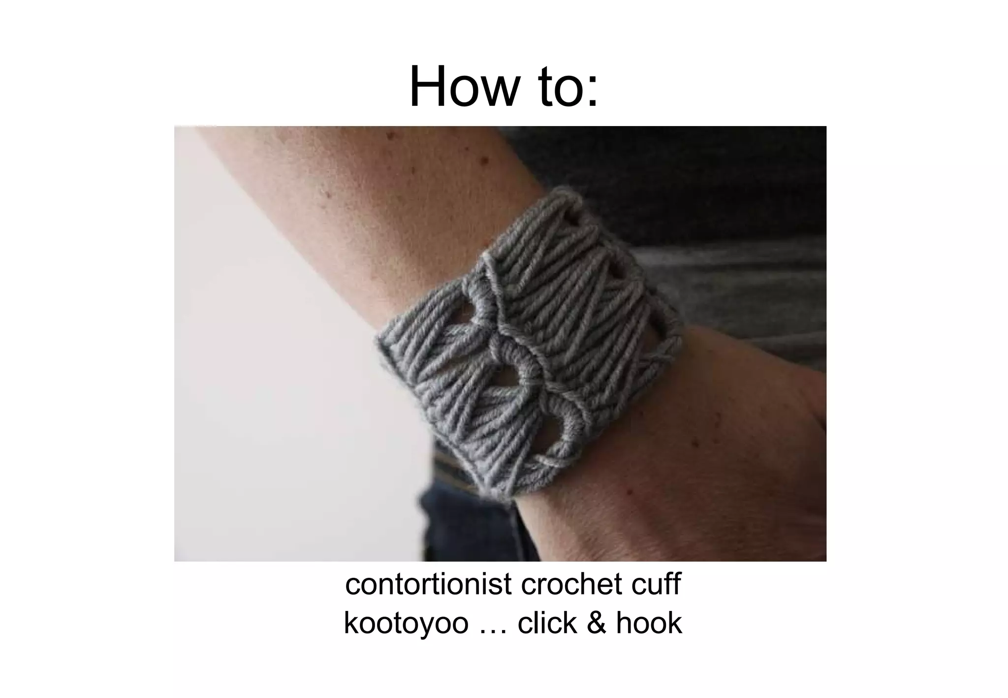 How to make a contortionist cuff | PPT