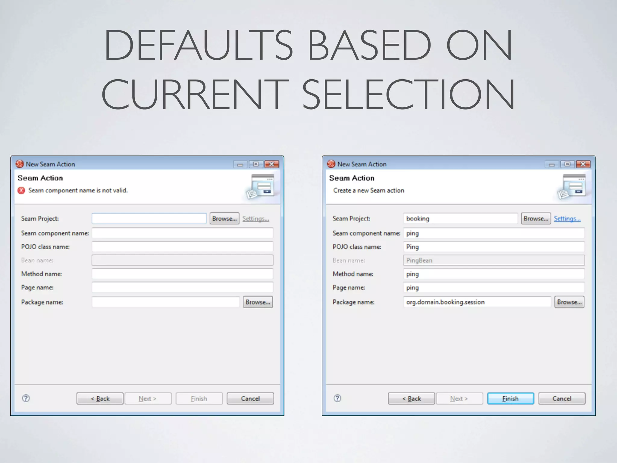 DEFAULTS BASED ON
CURRENT SELECTION
 