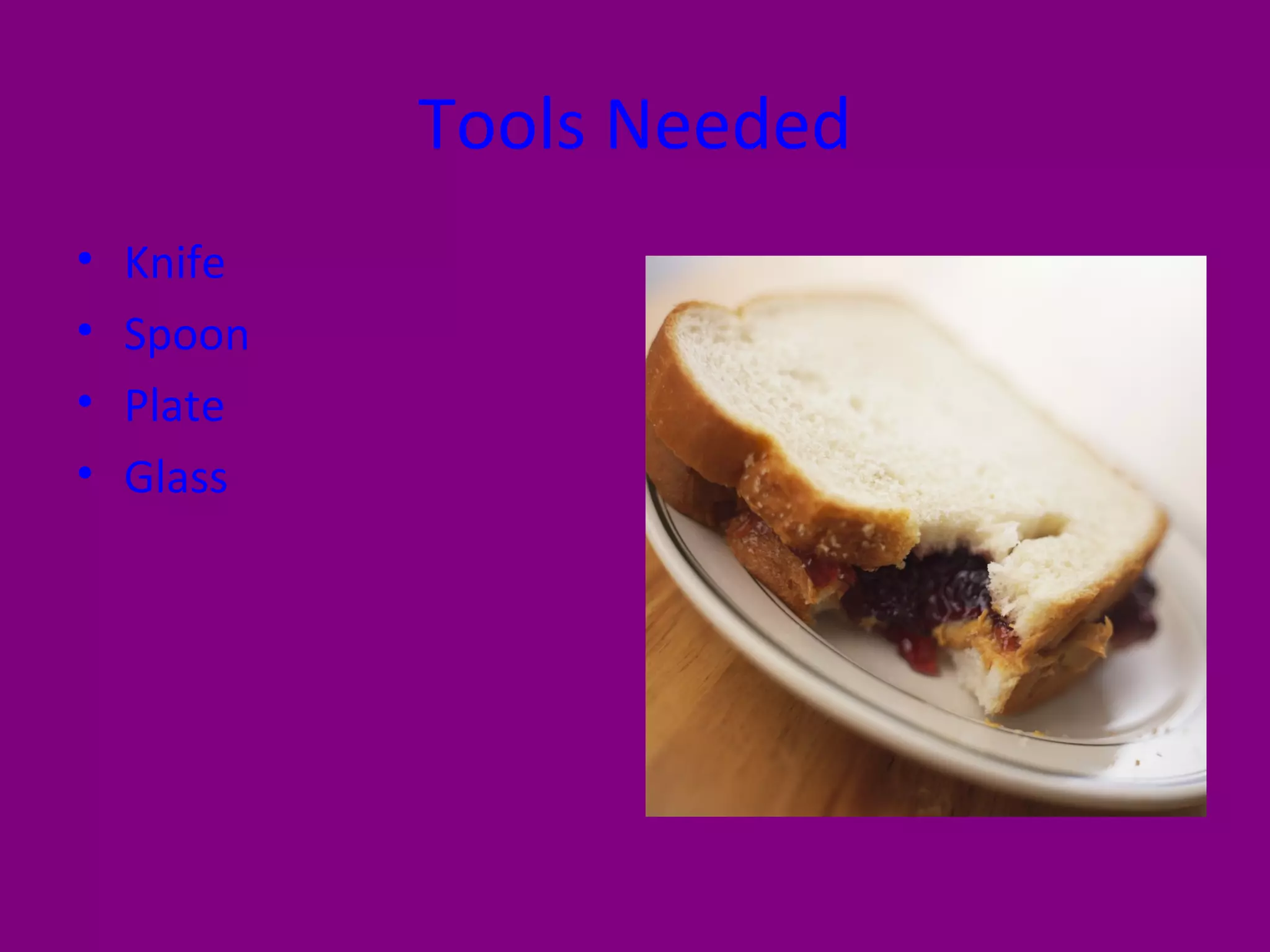 Tools Needed Knife Spoon Plate  Glass 