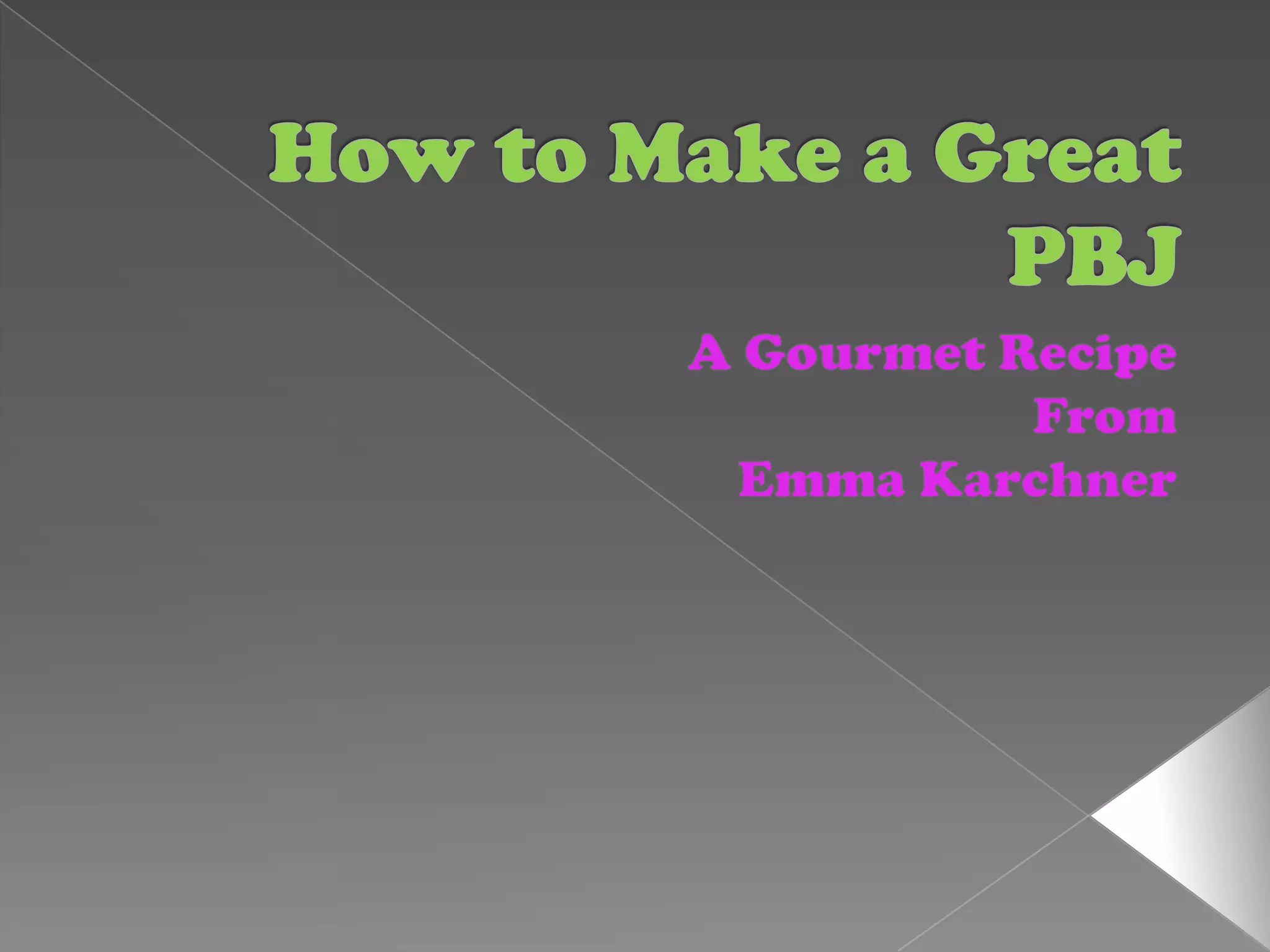 How To Make A Great Pbj