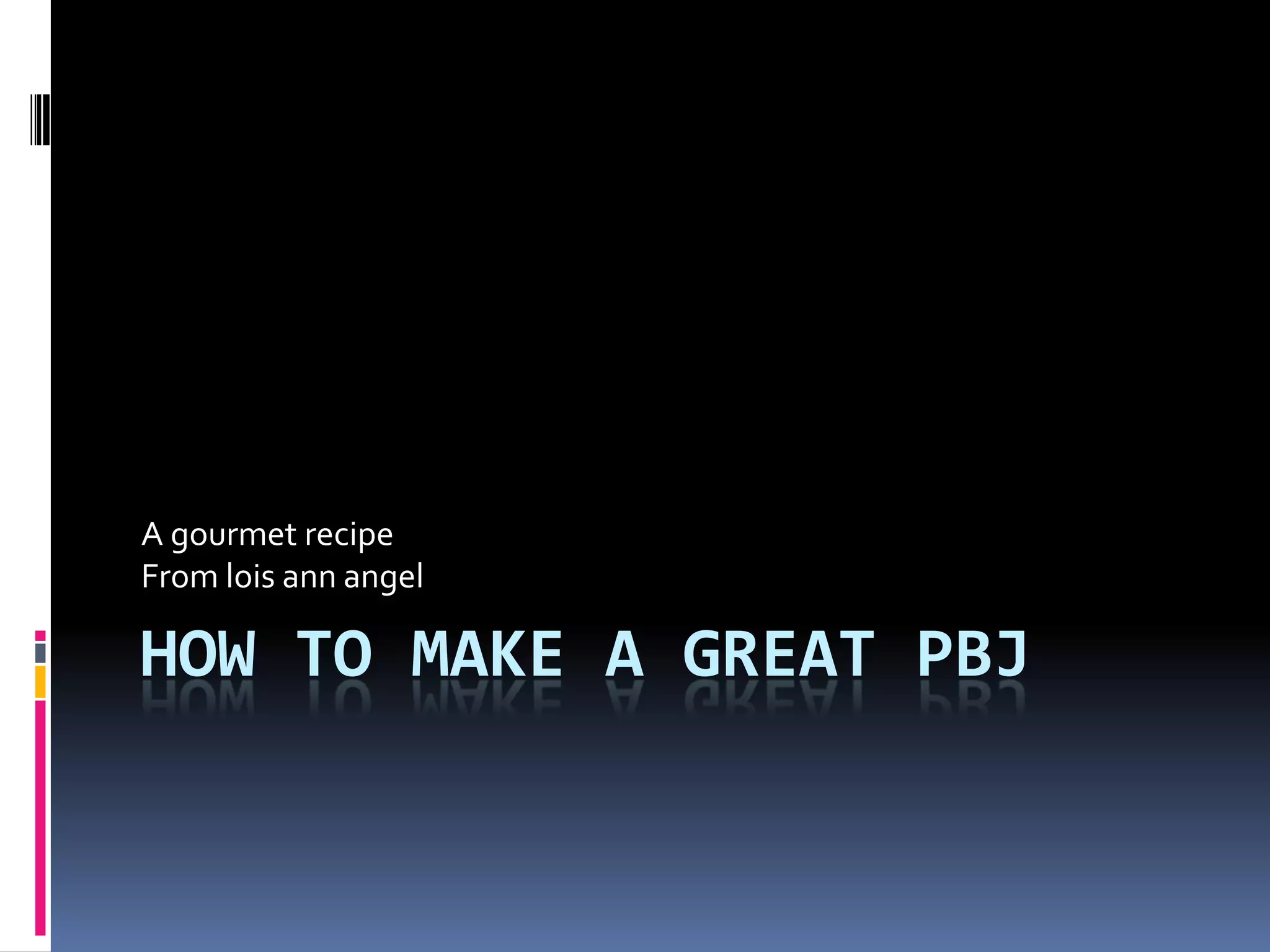 How To Make A Great Pbj