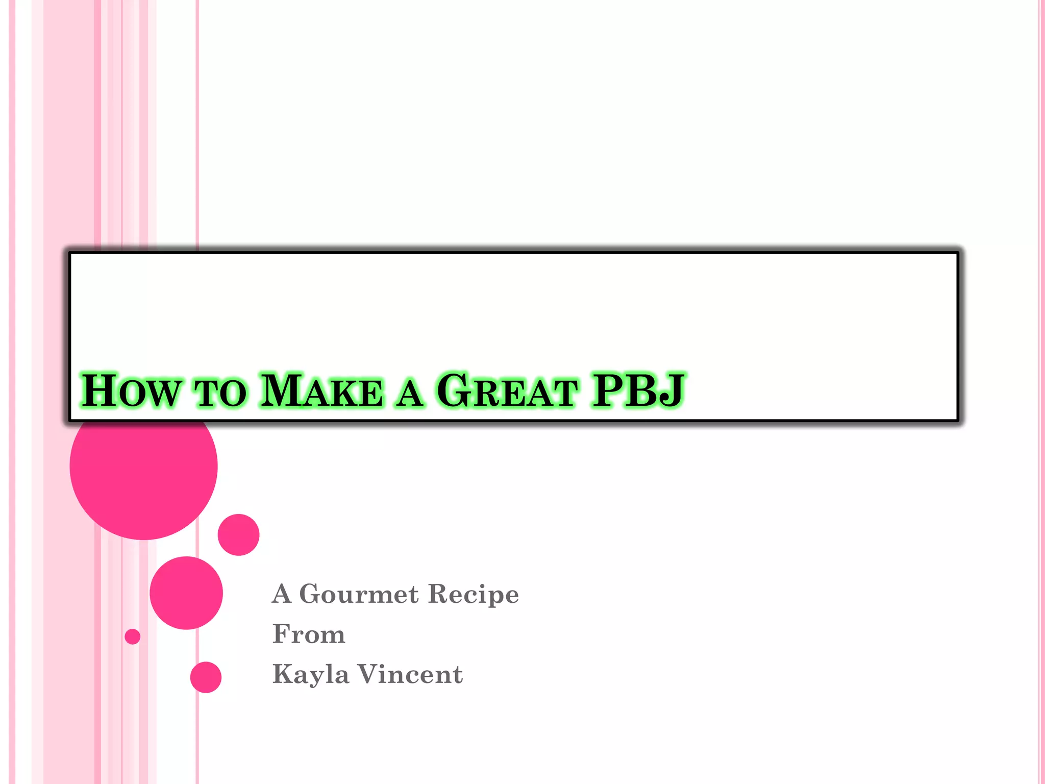 How To Make A Great Pbj