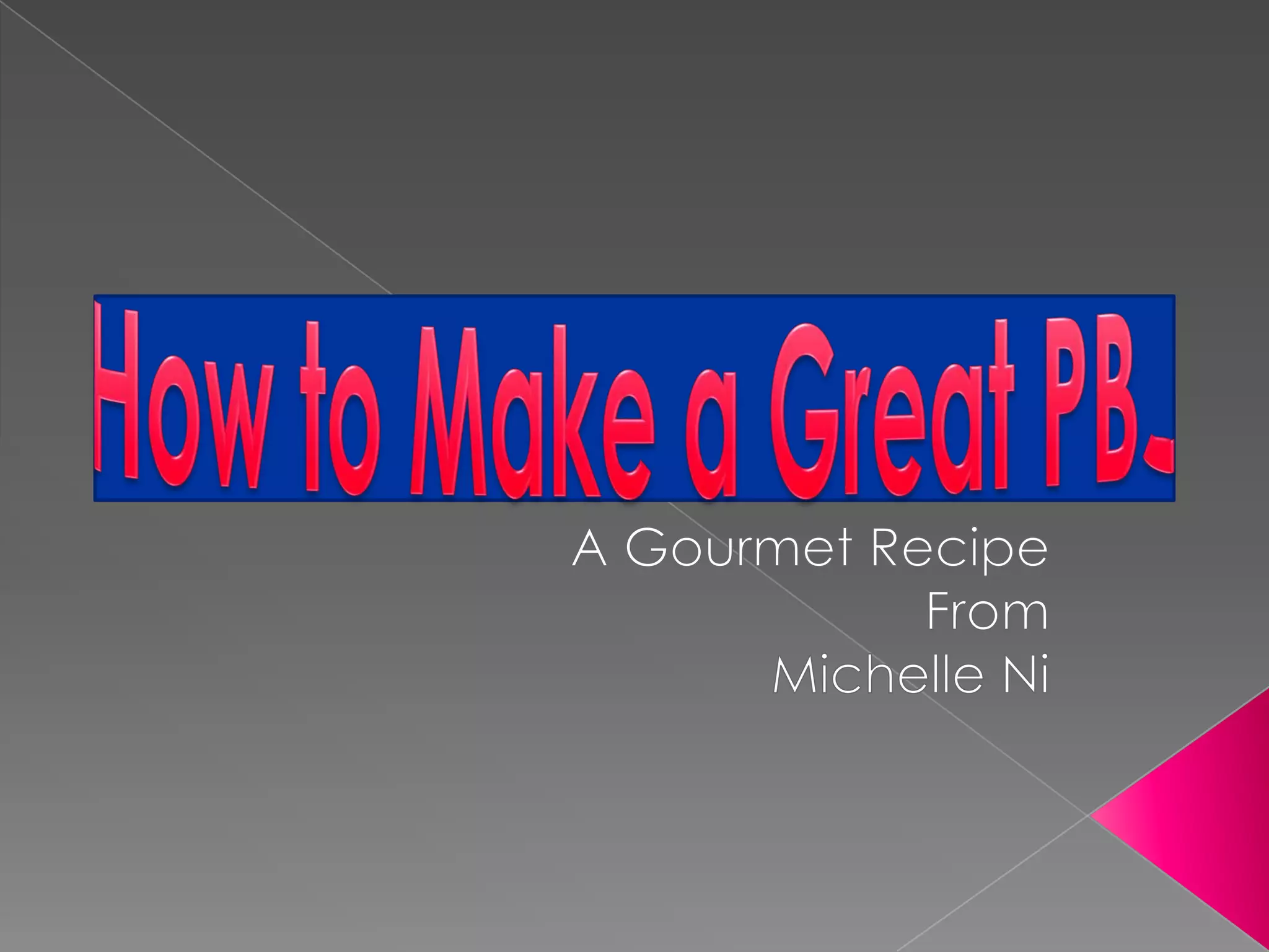 How To Make A Great Pbj