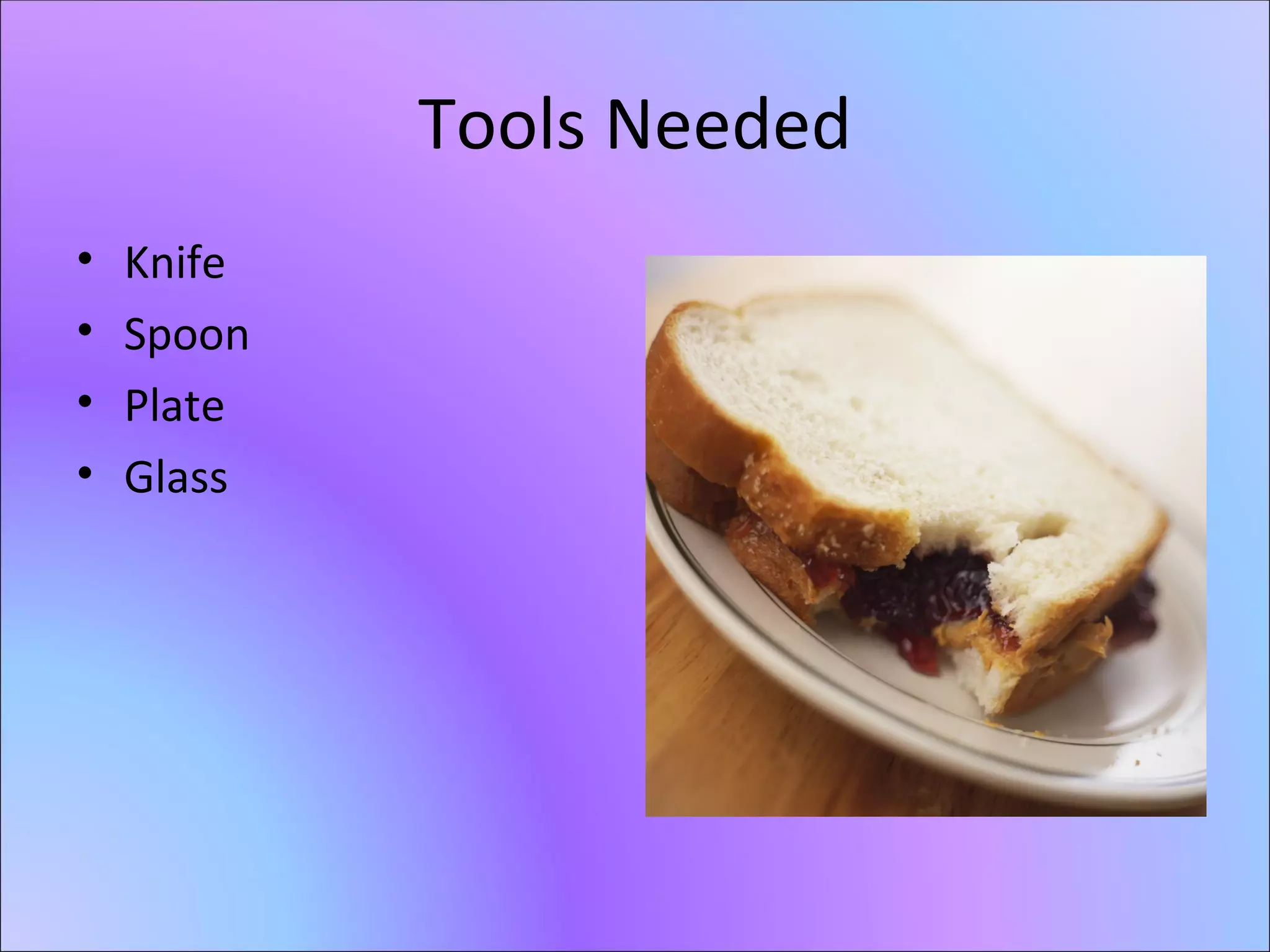 Tools Needed Knife Spoon Plate Glass